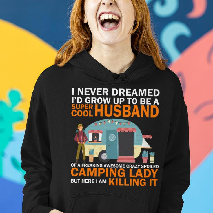 Never Dreamed Id Grow Up To Be A Super Cool Camping Husband Women Hoodie Gifts for Her