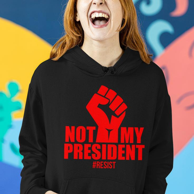 Not My President Resist Anti Trump Fist Women Hoodie Gifts for Her