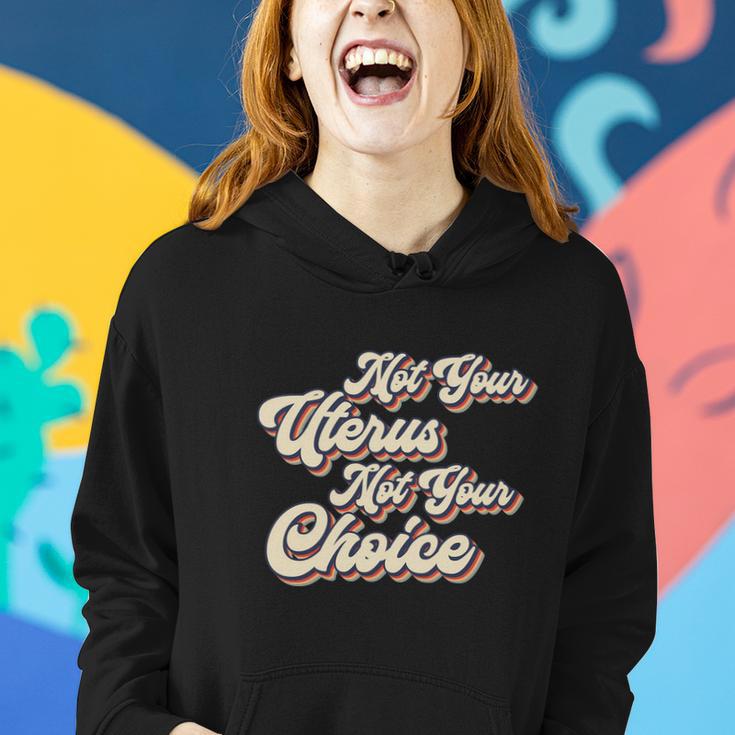 Not Your Uterus Not Your Choice Feminist Retro Women Hoodie Gifts for Her