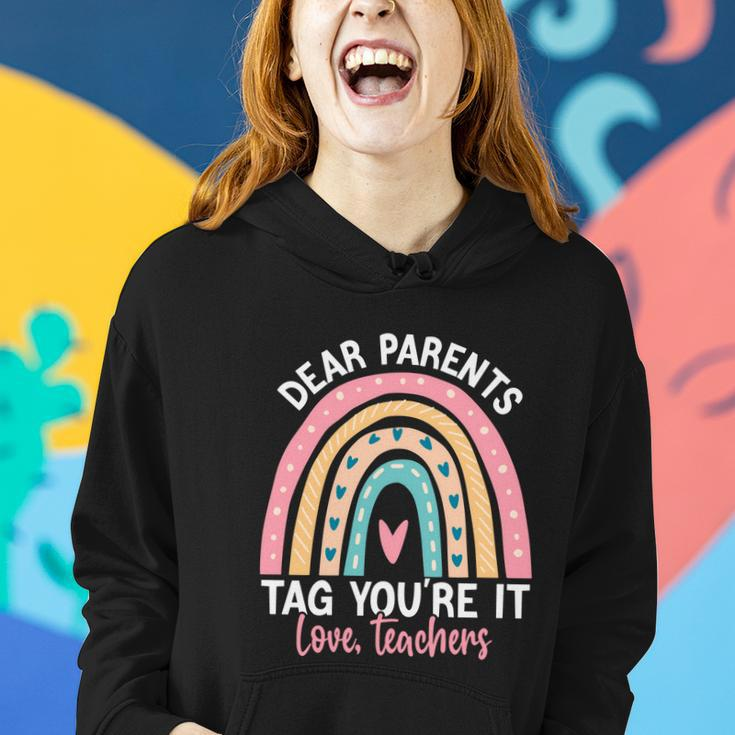 Rainbow Dear Parents Tag Youre It Last Day School Teacher Gift V2 Women Hoodie Gifts for Her