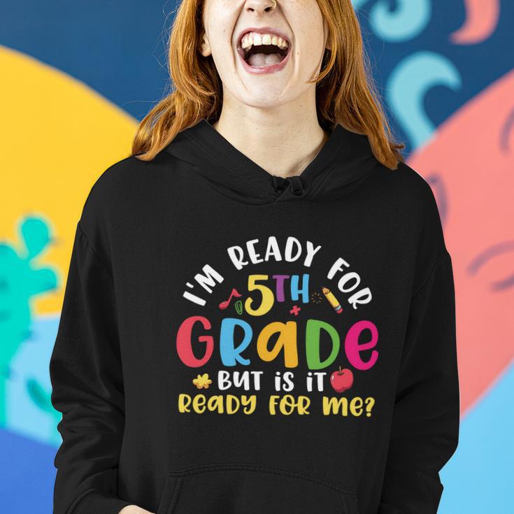 Ready For 5Th Grade Back To School First Day Of School Women Hoodie Gifts for Her