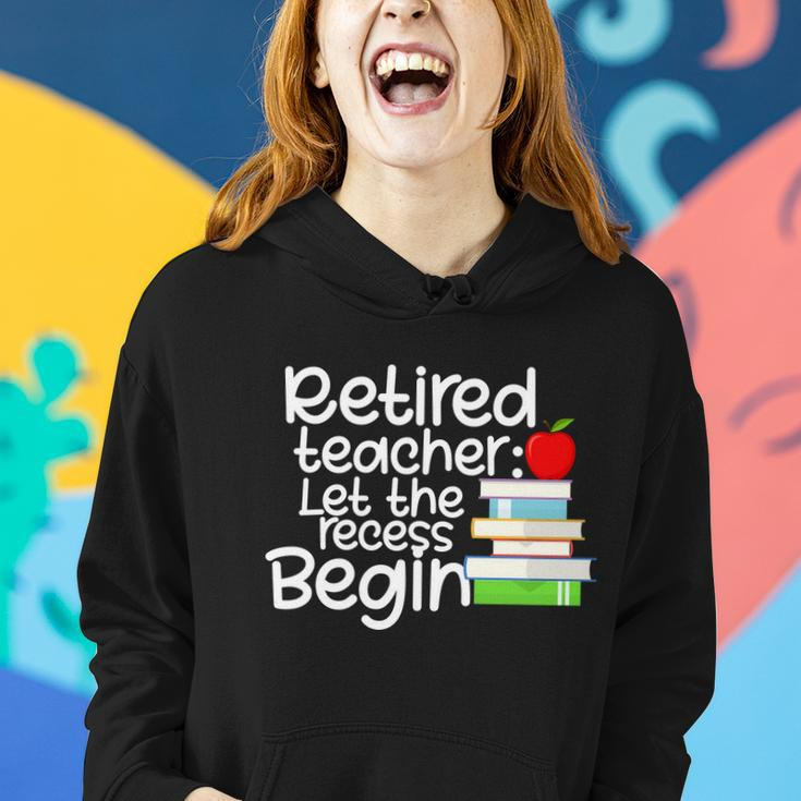 Retired Teacher Let The Recess Begin Tshirt Women Hoodie Gifts for Her
