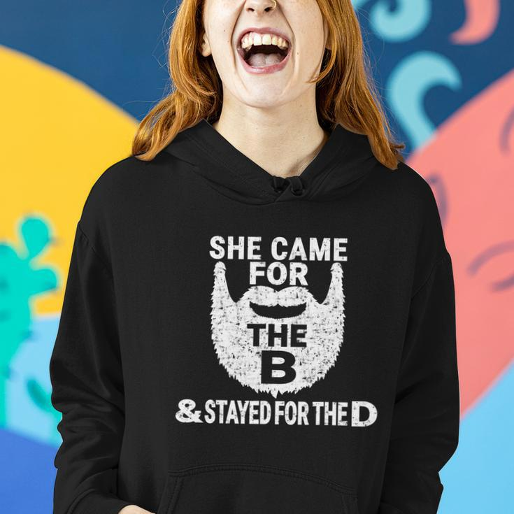 She Came For The B And Stayed For The D Funny Beard Gift Women Hoodie Gifts for Her