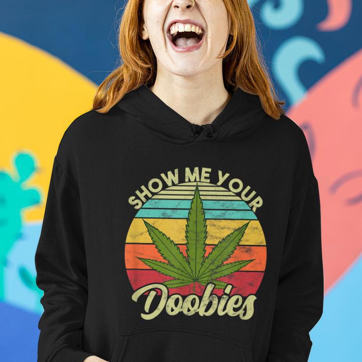 Show Me Your Doobies Marijuana Weed Cannabis Women Hoodie Gifts for Her