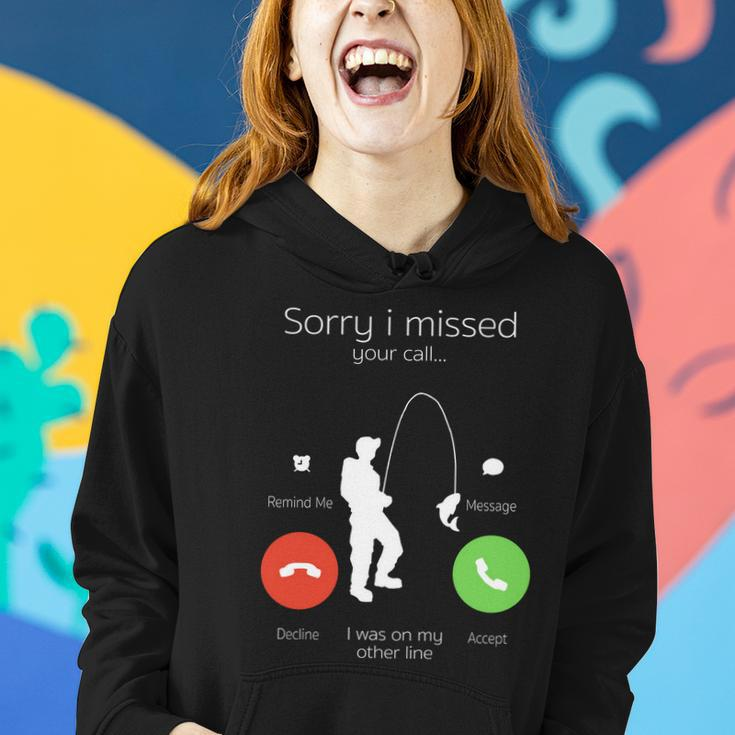 Sorry I Missed Your Call I Was On My Other Line Fishing Joke Women Hoodie Gifts for Her