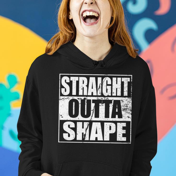 Straight Outta Shape Tshirt Women Hoodie Gifts for Her