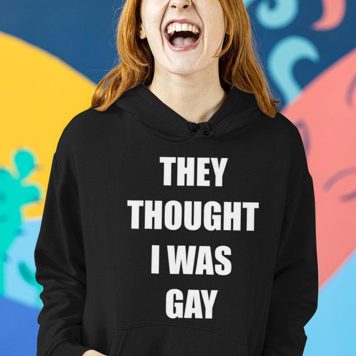 They Thought I Was Gay Funny Gay Tshirt Women Hoodie Gifts for Her