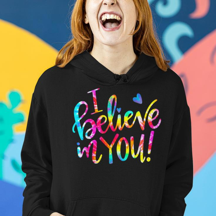 Tie Dye I Believe In YouShirt Teacher Testing Day Gift Women Hoodie Gifts for Her