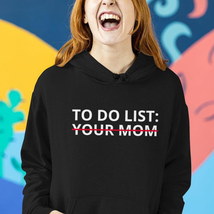 To Do List Your Mom Funny Meme Women Hoodie Gifts for Her