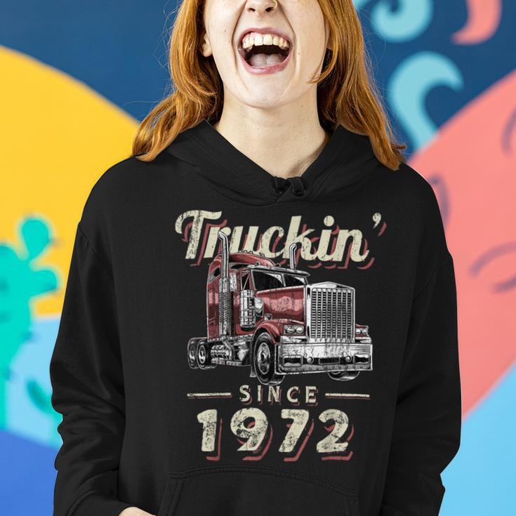 Trucker Truckin Since 1972 Trucker Big Rig Driver 50Th Birthday Women Hoodie Gifts for Her