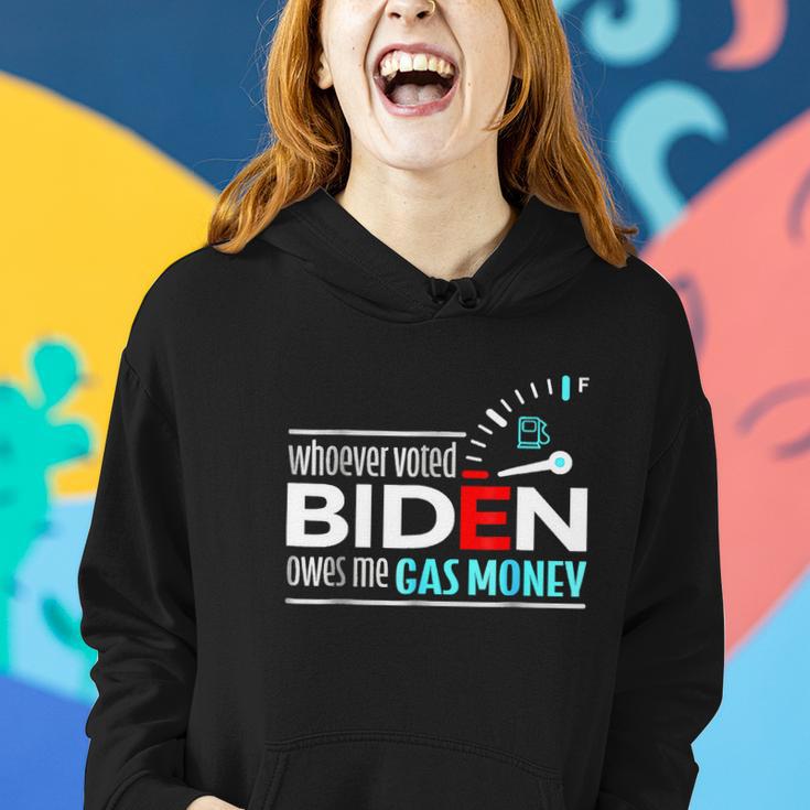 Whoever Voted Biden Owes Me Gas Money Anti Biden Tshirt Women Hoodie Gifts for Her