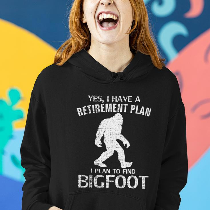 Yes I Do Have A Retirement Plan Bigfoot Funny Women Hoodie Gifts for Her