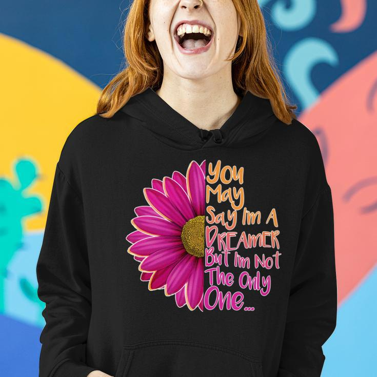 You May Say Im A Dreamer But Im Not The Only One Women Hoodie Gifts for Her