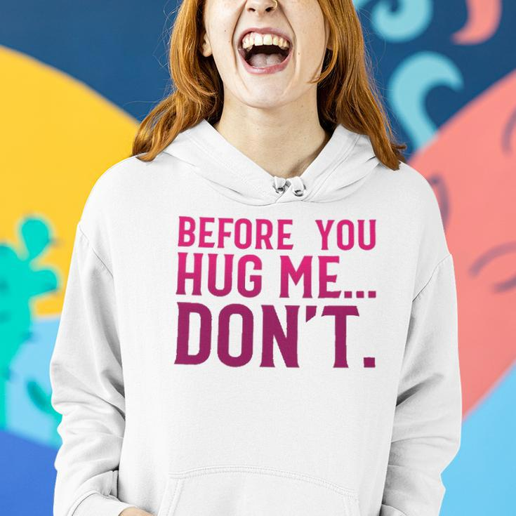 Before You Hug Me Don't Women Hoodie Gifts for Her