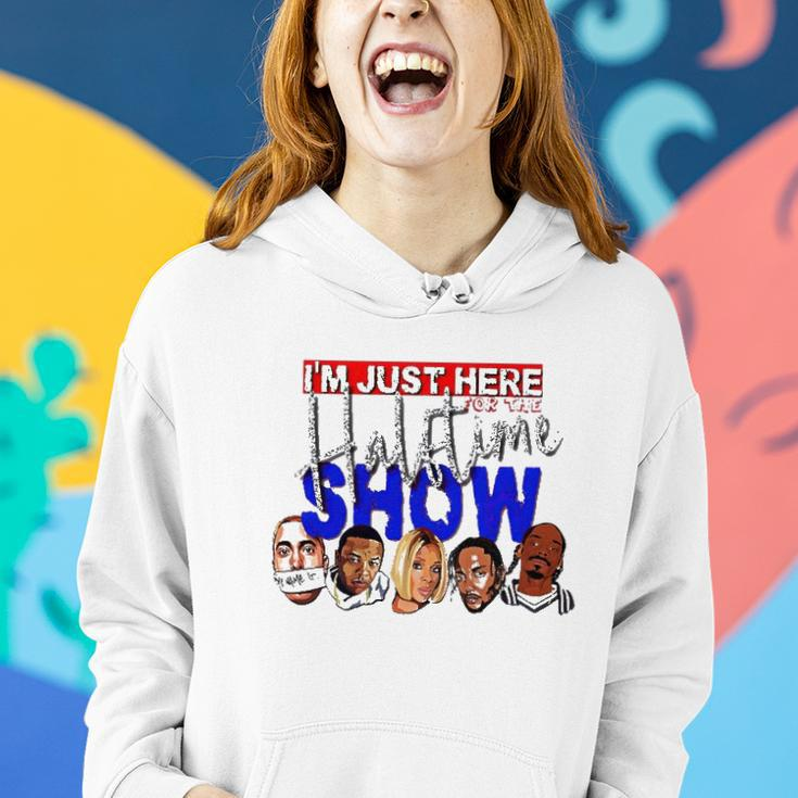 I&8217M Just Here For The Halftime Show Women Hoodie Gifts for Her