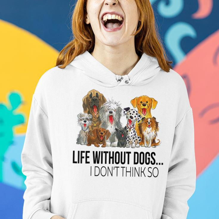 Life Without Dogs I Dont Think So Funny Dogs Lovers Gift Women Hoodie Graphic Print Hooded Sweatshirt Gifts for Her