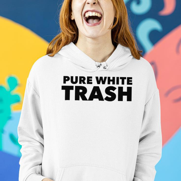 Pure White Trash Funny Redneck Women Hoodie Gifts for Her