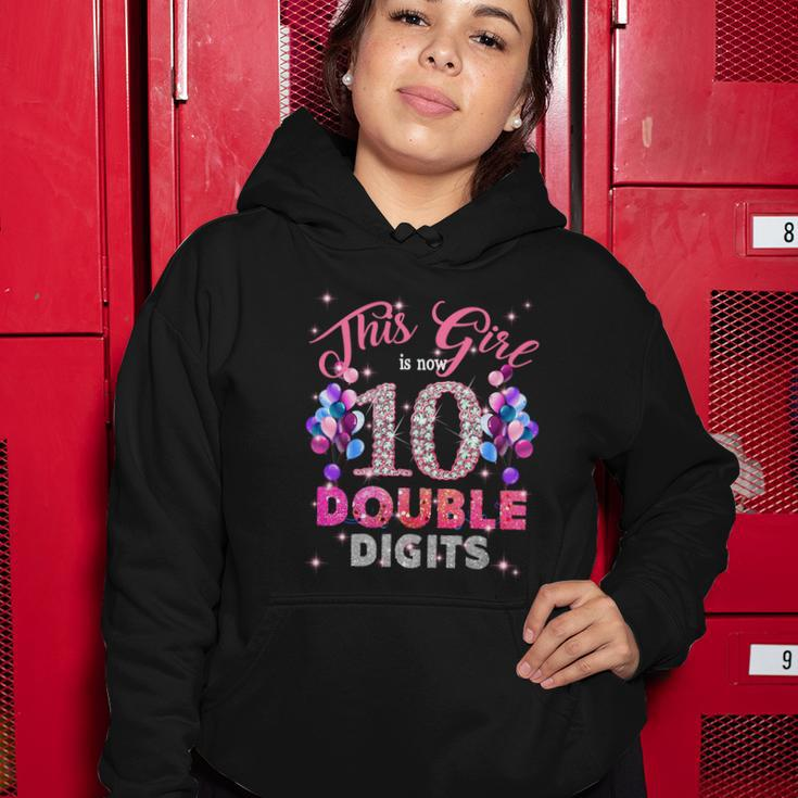 10Th Birthday Funny Gift This Girl Is Now 10 Double Digits Meaningful Gift Women Hoodie Unique Gifts