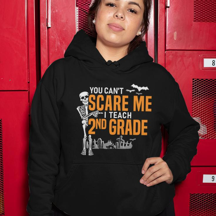 2Nd Grade Teacher Halloween Cool Gift You Cant Scare Me Gift Women Hoodie Unique Gifts