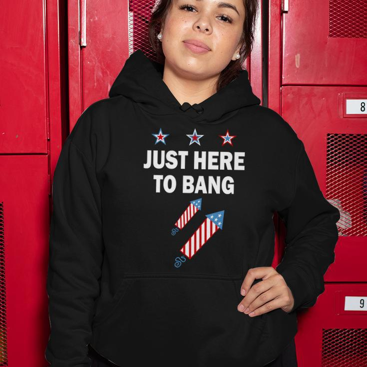 4Th Of July Just Here To Bang Fireworks Women Hoodie Unique Gifts