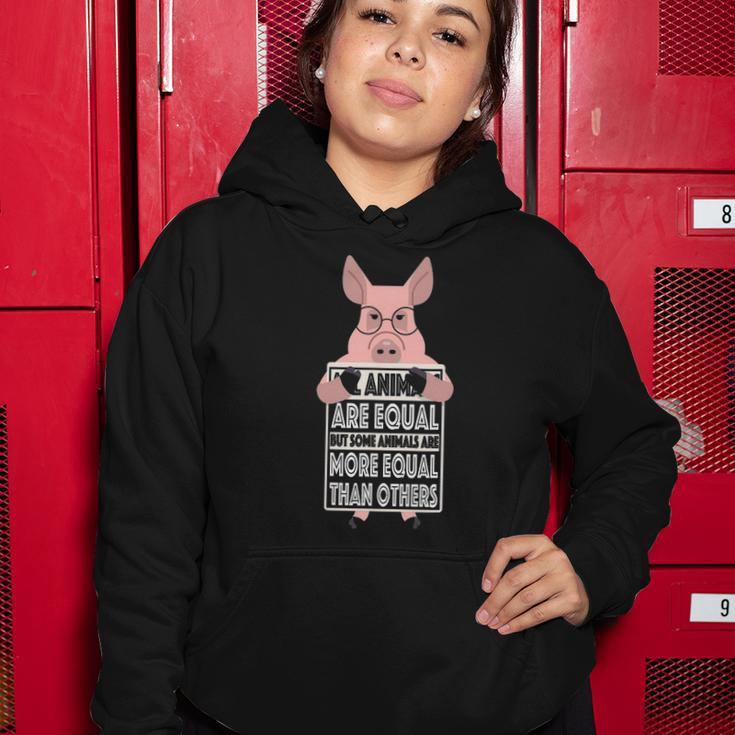 All Animals Are Equal Some Animals Are More Equal Women Hoodie Unique Gifts