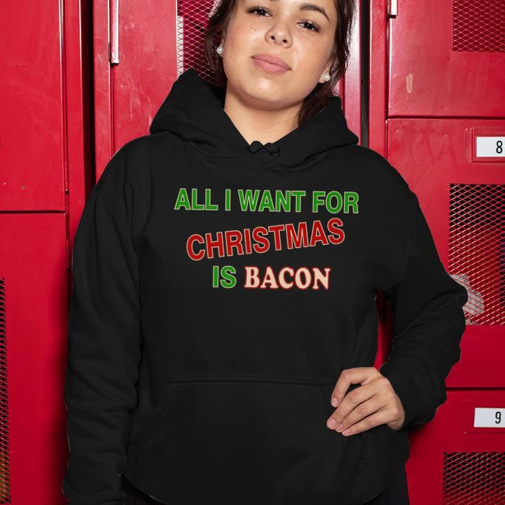 All I Want For Christmas Is Bacon Women Hoodie Unique Gifts