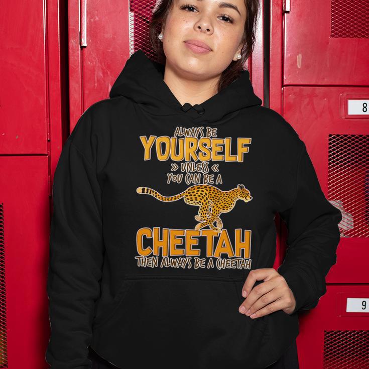 Always Be A Cheetah Women Hoodie Unique Gifts