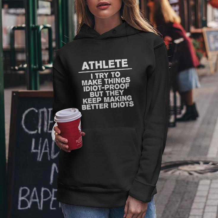 Athlete Try To Make Things Idiotgiftproof Coworker Athletic Great Gift Women Hoodie Personalized Gifts