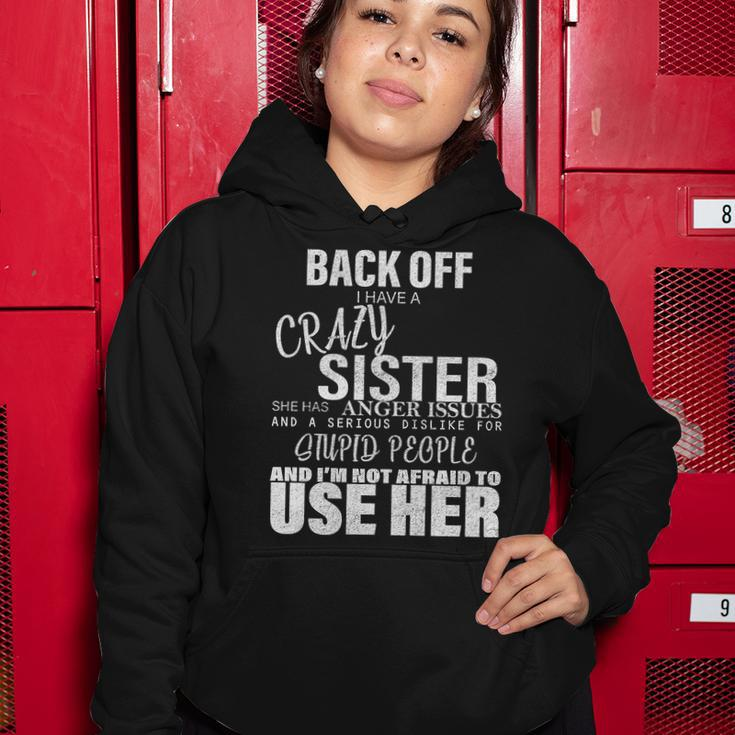 Back Off I Have A Crazy Sister Funny Tshirt Women Hoodie Unique Gifts