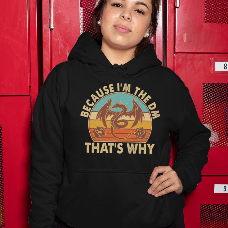 Because Im The Dm Thats Why Vintage Women Hoodie Unique Gifts