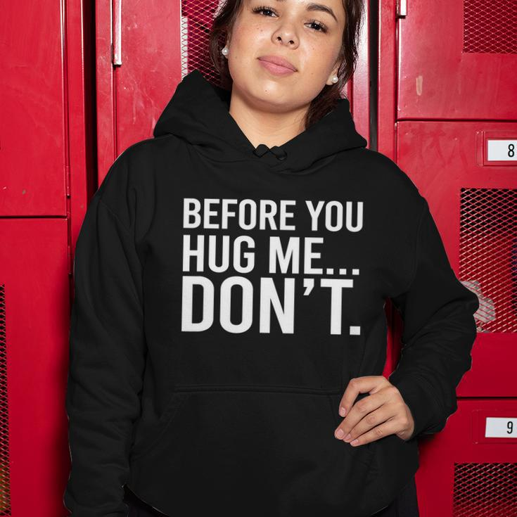 Before You Hug Me Dont Tshirt Women Hoodie Unique Gifts