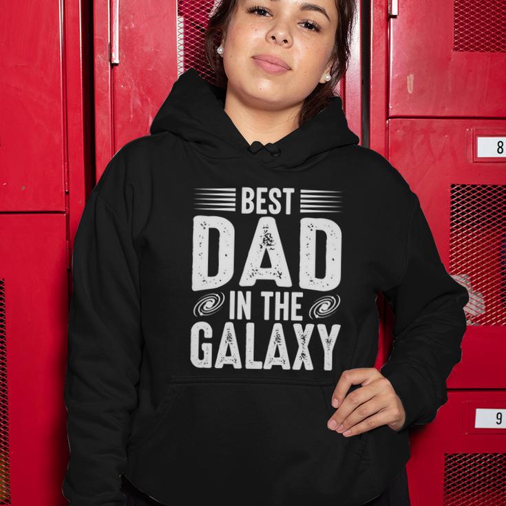 Best Dad In The Galaxy Quote Father Day Women Hoodie Unique Gifts