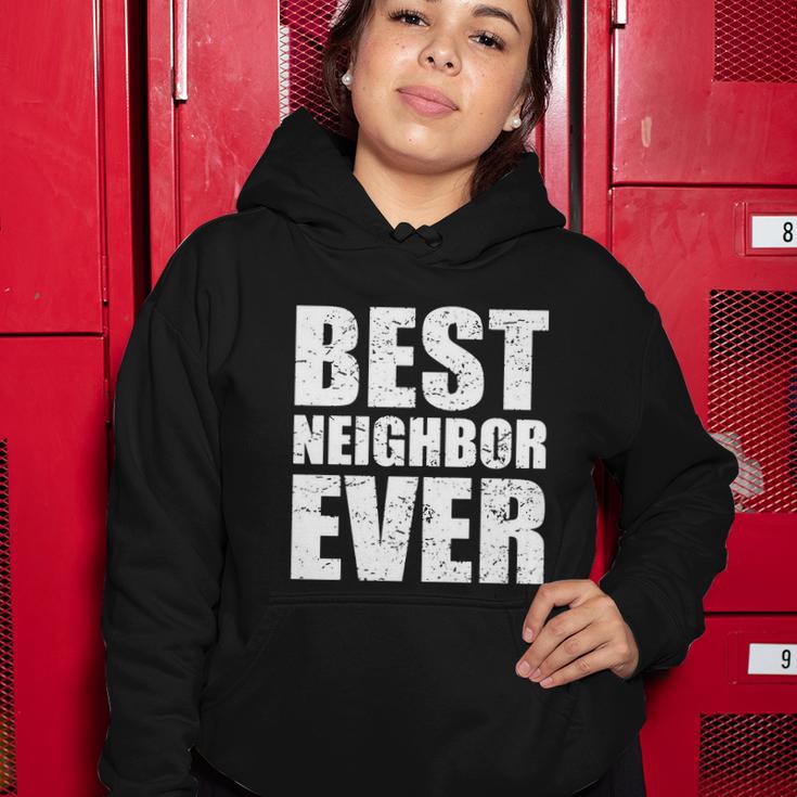 Best Neighbor Women Hoodie Unique Gifts