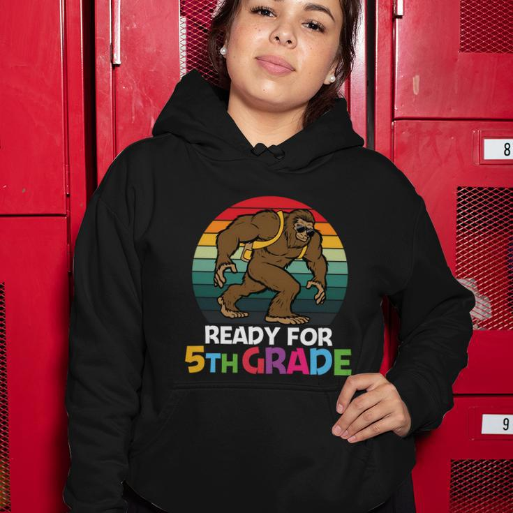 Bigfoot Ready For 5Th Grade Back To School First Day Of School Women Hoodie Unique Gifts