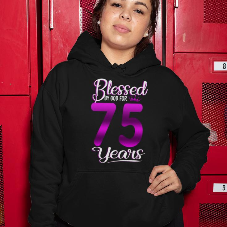 Blessed By God For 75 Years Old 75Th Birthday Gifts Crown Women Hoodie Unique Gifts