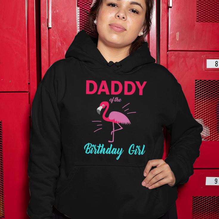 Daddy Of The Birthday Girl Funny Flamingo Birthday Women Hoodie Unique Gifts