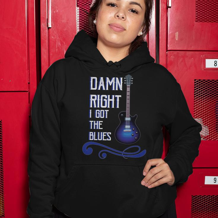 Damn Right I Got The Blues Guitar Women Hoodie Unique Gifts