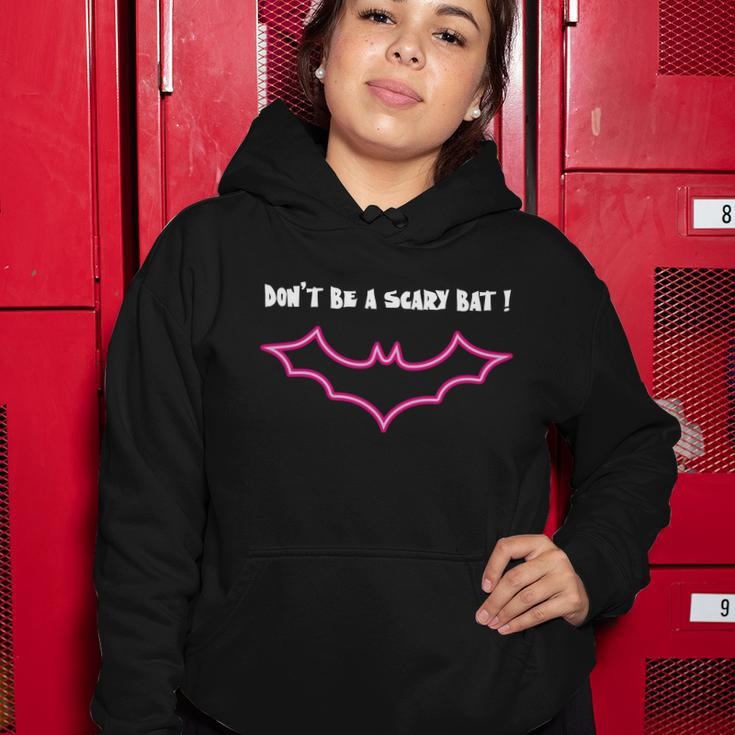 Dont Be Scary Bat Funny Halloween Quote Women Hoodie Unique Gifts