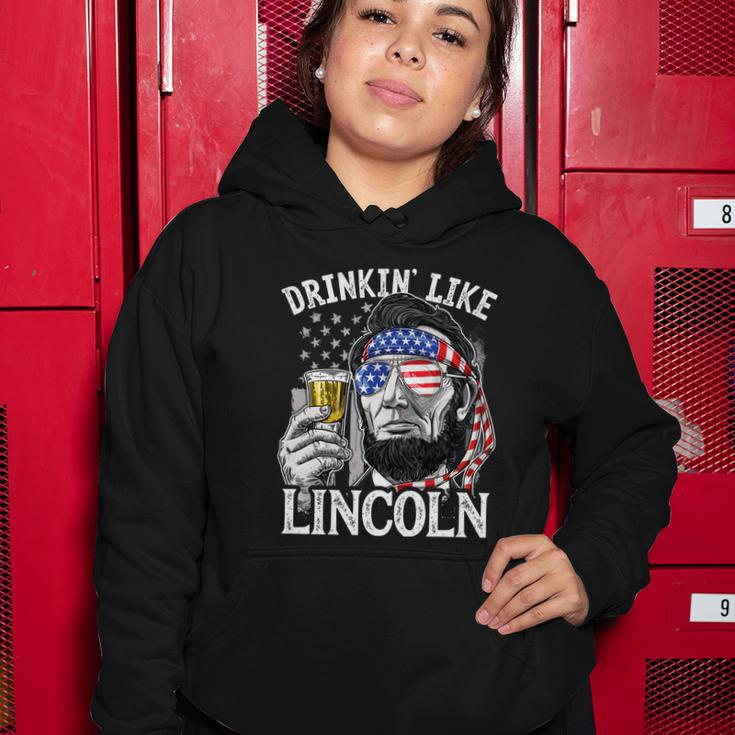 Drinking Like Lincoln 4Th Of July Men Abraham Merica Flag Women Hoodie Unique Gifts