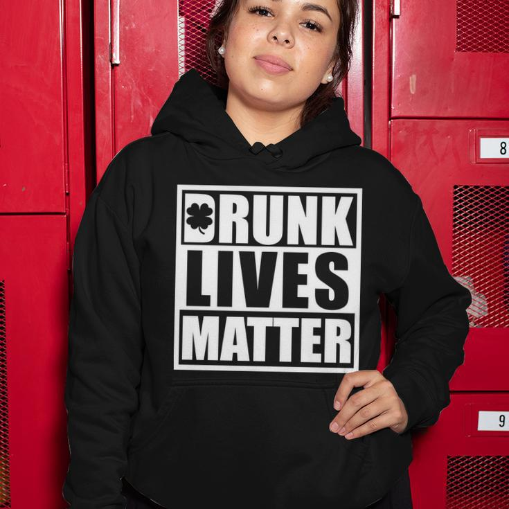 Drunk Lives Matter St Patricks Day Funny Saint Pattys Women Hoodie Personalized Gifts