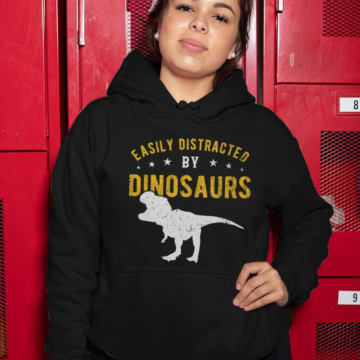 Easily Distracted By Dinosaurs Cute Gift Women Hoodie Unique Gifts
