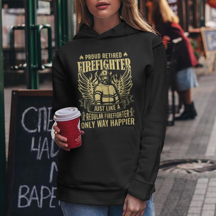 Firefighter Proud Retired Firefighter Like A Regular Only Way Happier_ Women Hoodie Funny Gifts