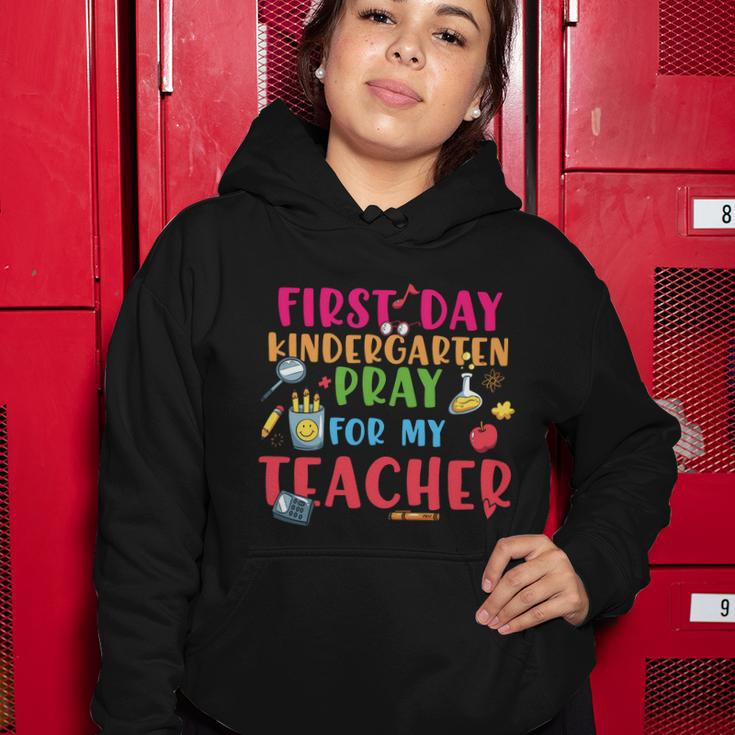 First Day Kindergarten Pray For My Teacher Back To School First Day Of School Women Hoodie Unique Gifts