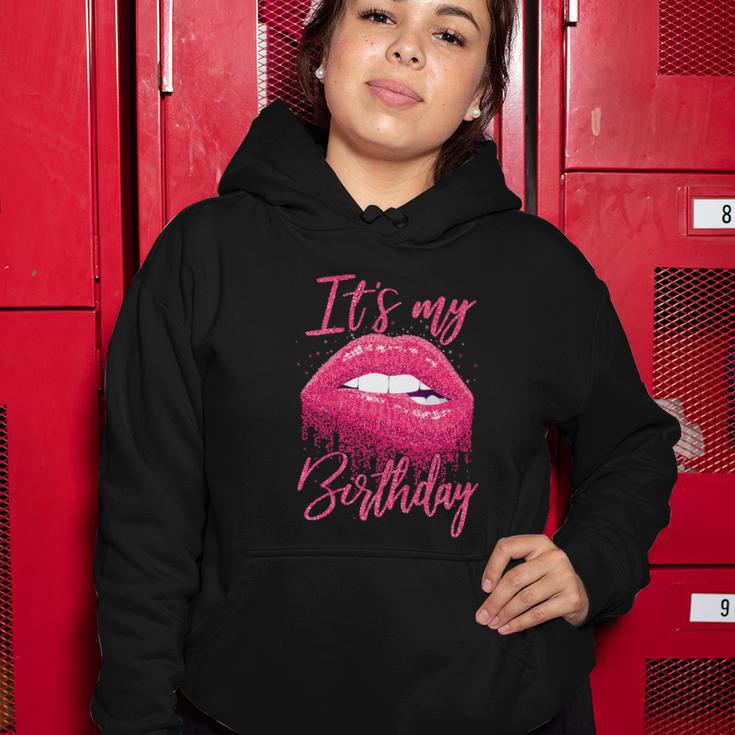 Funny Birthday For Women Its My Birthday Girl Women Hoodie Unique Gifts