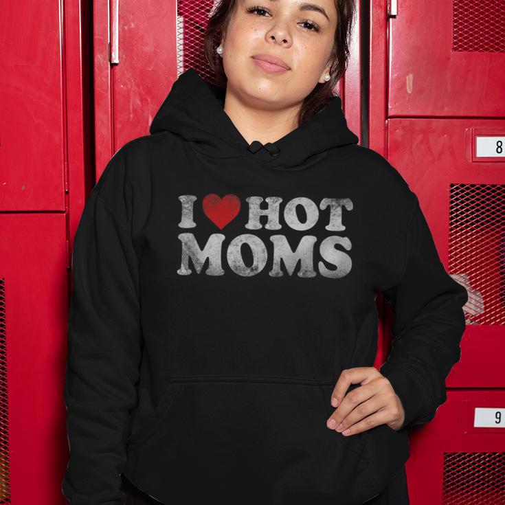 Funny I Love Hot Moms Distressed Retro Vintage Funny Valentines Gift Tshirt Women Hoodie Unique Gifts