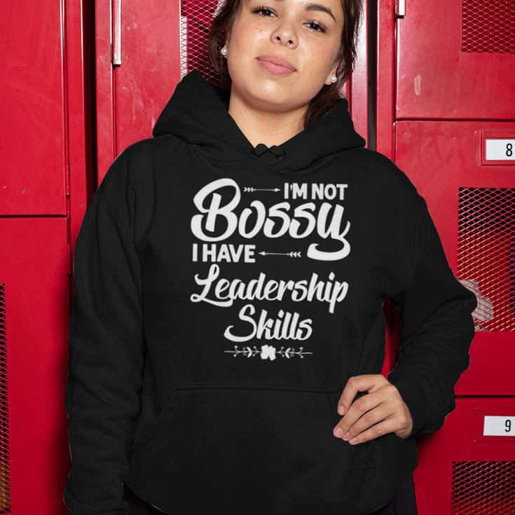 Funny I&8217M Not Bossy I Have Leadership Skills Gift Women Kids Women Hoodie Unique Gifts