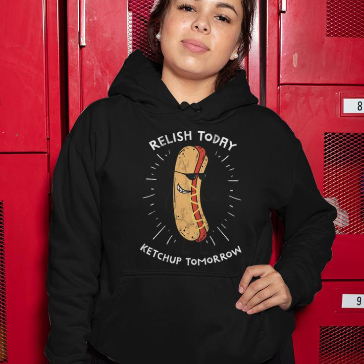 Funny Relish Today Ketchup Tomorrow Hot Dog Gift Women Hoodie Unique Gifts