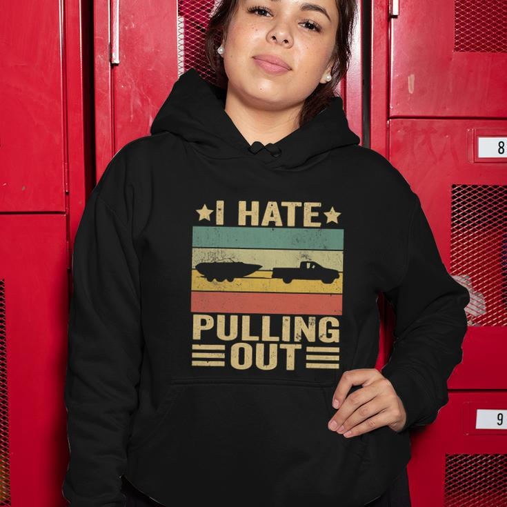 Funny Saying Vintage I Hate Pulling Out Boating Boat Captain Women Hoodie Unique Gifts