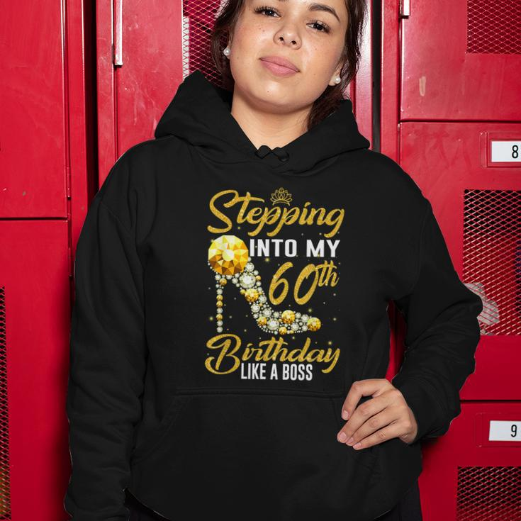 Funny Stepping Into My 60Th Birthday Gift Like A Boss Diamond Shoes Gift Women Hoodie Unique Gifts