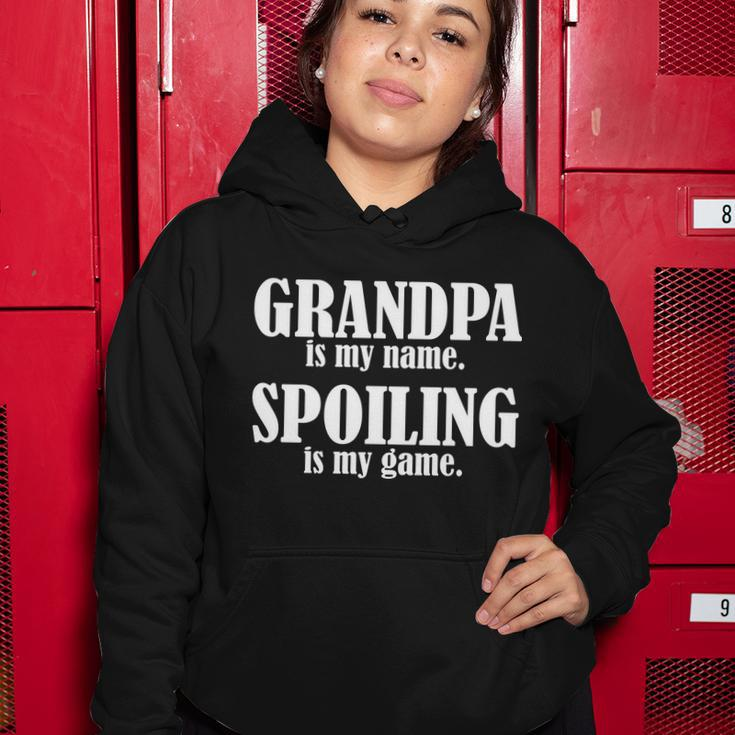 Grandpa Is My Name Spoiling Is My Game Tshirt Women Hoodie Unique Gifts